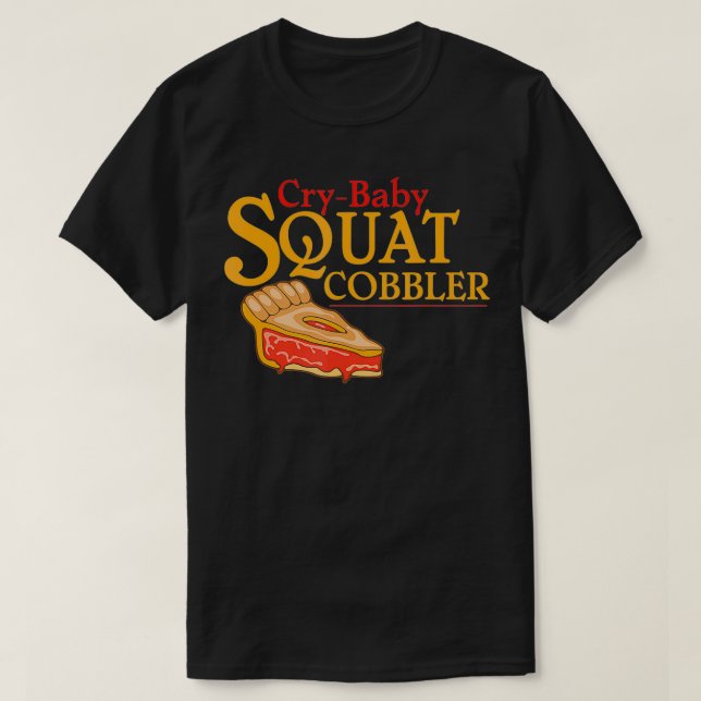 CryBaby Squat Cobbler T-Shirt (Design vorne)