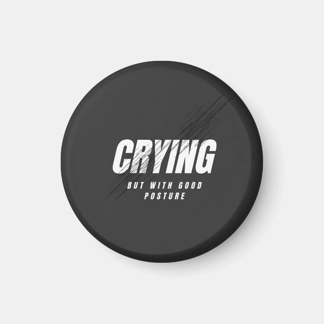 Crying But With Good Posture Magnet (Vorne)