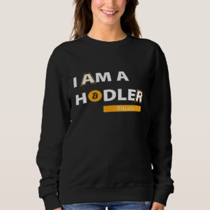 Crypto Bitcoin Währung Im a Holder Sweatshirt