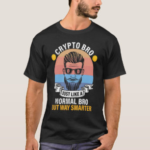 Crypto Bro Bitcoin BTC Definition genau wie Norma T-Shirt