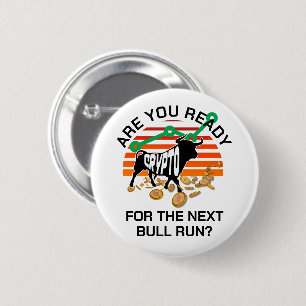 CRYPTO BULL RUN sind Sie bereit Bitcoin Button