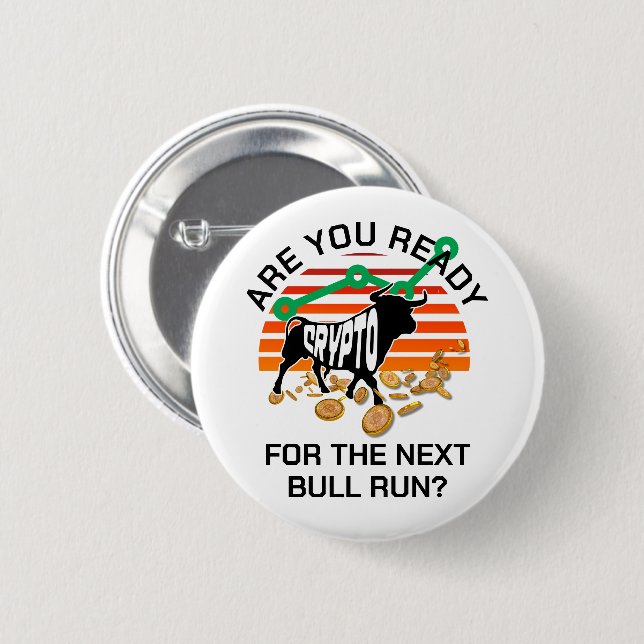 CRYPTO BULL RUN sind Sie bereit Bitcoin Button (Vorne & Hinten)