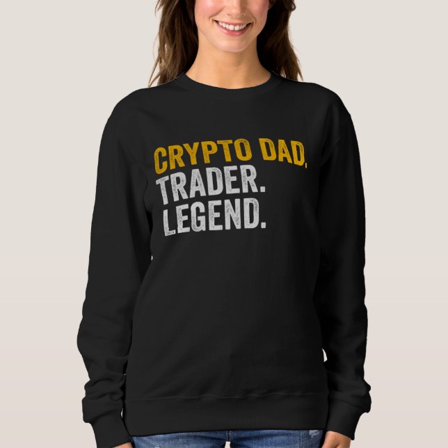 Crypto Dad Trader Legend Sweatshirt (Vorderseite)