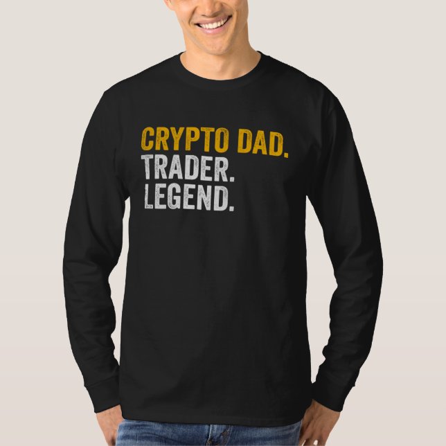 Crypto Dad Trader Legend T-Shirt (Vorderseite)