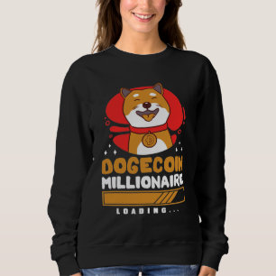 Crypto DogeCoin Millionaire Loading Sweatshirt