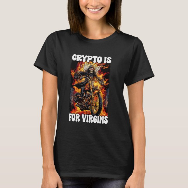 Crypto ist für Jungfrauen Cringe Skelett T-Shirt (Vorderseite)