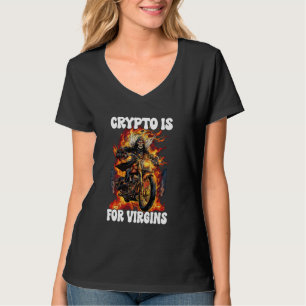 Crypto ist für Jungfrauen Cringe Skelett T-Shirt