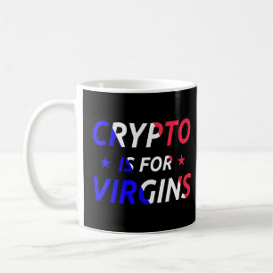 Crypto ist für Jungfrauen lustige Zitat Trendy Kry Kaffeetasse