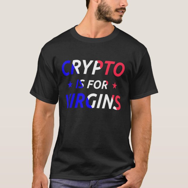 Crypto ist für Jungfrauen lustige Zitat Trendy Kry T-Shirt (Vorderseite)