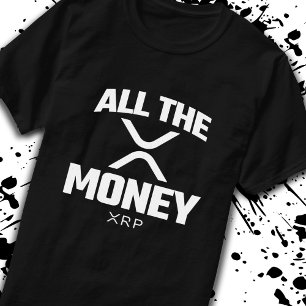 Crypto Meme XRP Kryptowährung Alles Geld Zitat T-Shirt
