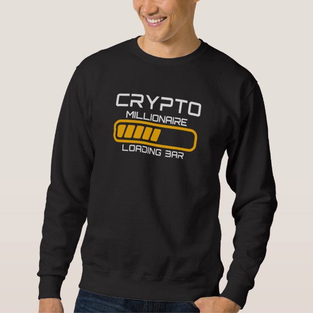 Crypto Millionaire Laden Kryptowährungshandel Sweatshirt (Vorderseite)