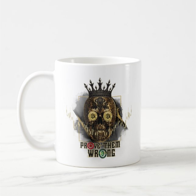 Crypto Motivation | Bitcoin | Prove them wrong  Kaffeetasse (Links)