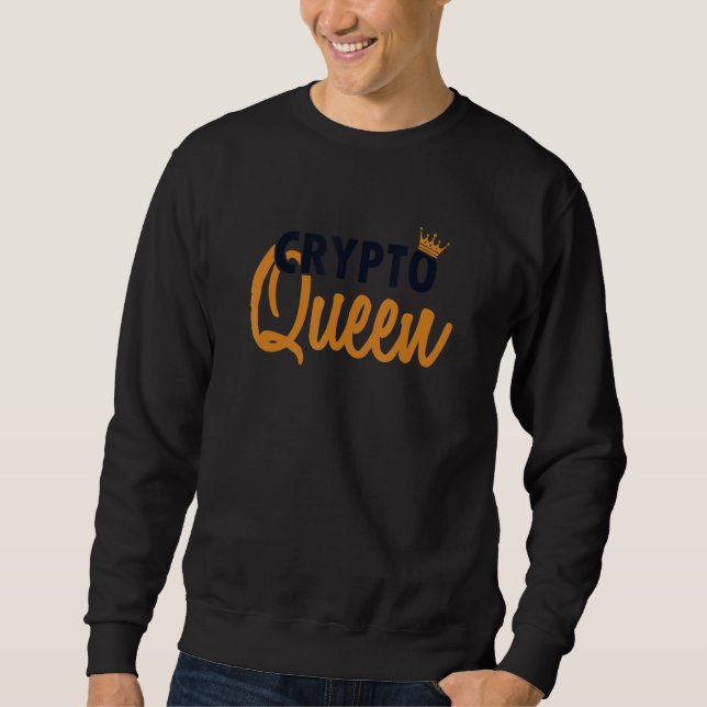 Crypto Queen Blockchains Crypto Crypto Crypto Währ Sweatshirt (Vorderseite)