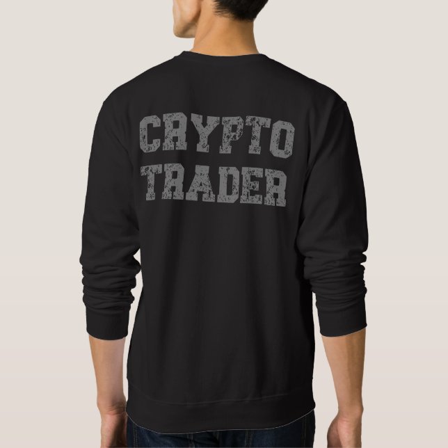 Crypto Trader Grunge Backprint Sweatshirt (Rückseite)