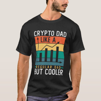 Crypto-Vater wie ein regulärer Vater, aber Cooler T-Shirt