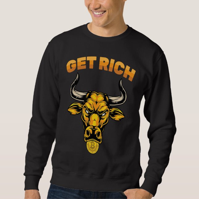 Cryptocurrency  Get Rich  Stock Market  Trading  T Sweatshirt (Vorderseite)