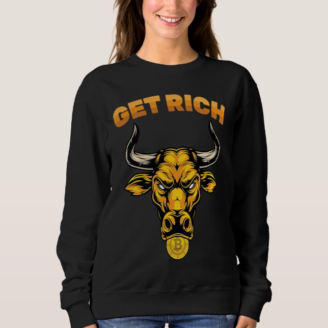 Cryptocurrency  Get Rich  Stock Market  Trading  T Sweatshirt (Vorderseite)