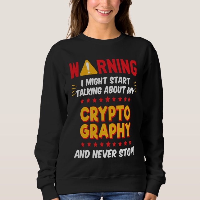 Cryptography Cipher Hacker Joke Graphic Sweatshirt (Vorderseite)