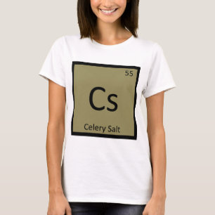 Cs - Selleriesalz Chemie Periodensystem Symbol T-Shirt