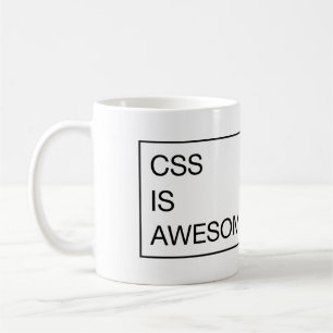CSS *is* ehrfürchtig Kaffeetasse