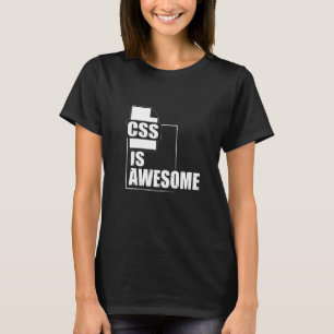 CSS ist Phantastisch für Grafikdesigner oder Coder T-Shirt