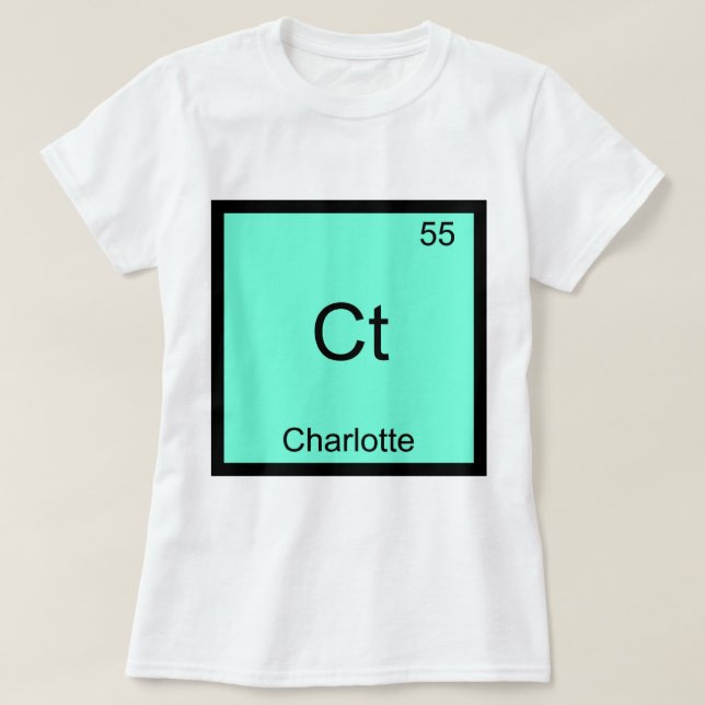 Ct - Charlotte Funny Element Chemistry T - Shirt (Design vorne)