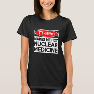 CT MRI Tech TC 99m Radiographer Krass Tech 1 T-Shirt