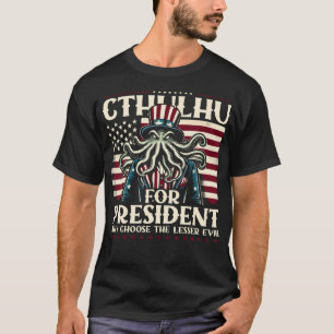 Cthulhu für den Präsidenten Warum wählen Sie das g T-Shirt