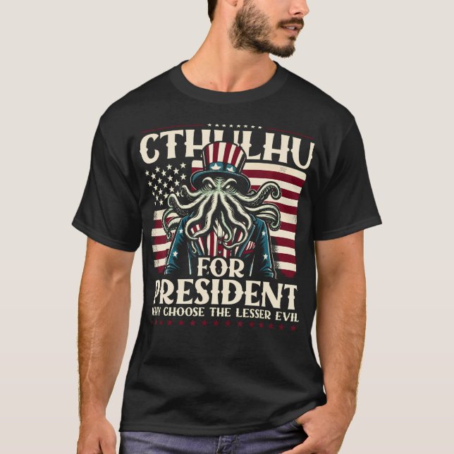 Cthulhu für den Präsidenten Warum wählen Sie das g T-Shirt (Vorderseite)