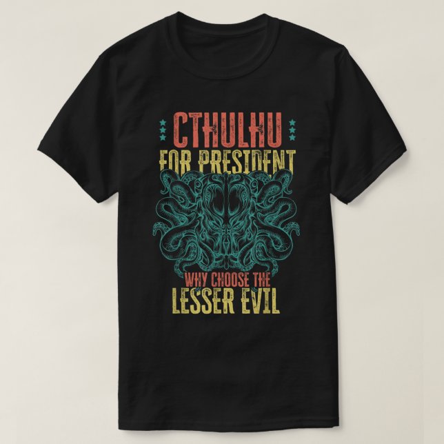 Cthulhu für den Präsidenten, warum wählen Sie das  T-Shirt (Design vorne)