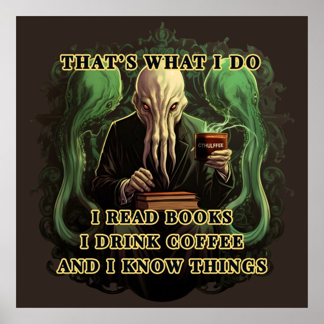 Cthulhu Ich lese Bücher, ich trinke Kaffee Ich wei Poster (Vorne)