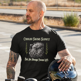 Cthulhu Swims Links Funny politisch falsch T-Shirt
