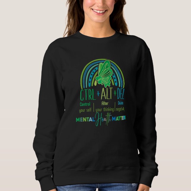 Ctrl Alt delete mental health Green semicolon butt Sweatshirt (Vorderseite)