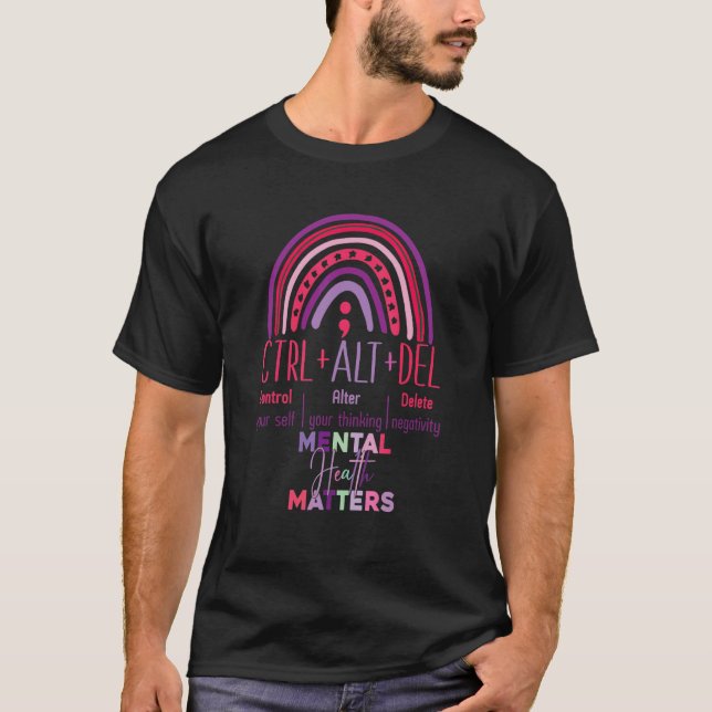 Ctrl Alt delete mental health matters rainbow T-Shirt (Vorderseite)