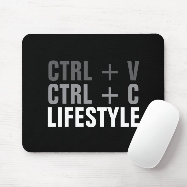 CTRL + C, CTRL + V Lebensstil Mousepad (Mit Mouse)