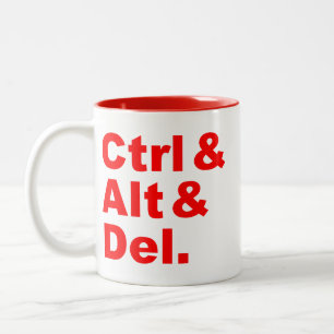 Ctrl u. Alt u. Del Mug Zweifarbige Tasse