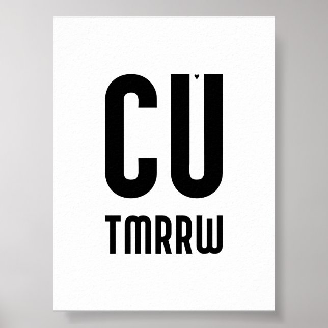 CU TMRRW - minimalistic typography poster (Vorne)