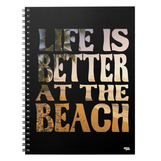 Cuaderno Life is Better at the Beach Notizblock (Vorderseite)