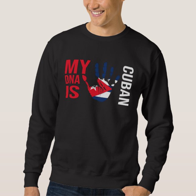 Cuba flag my Cuban DNA Cuba holiday Cuba Sweatshirt (Vorderseite)