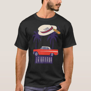 Cuba Havana City Hispanic Zuhause Caribbean Souven T-Shirt