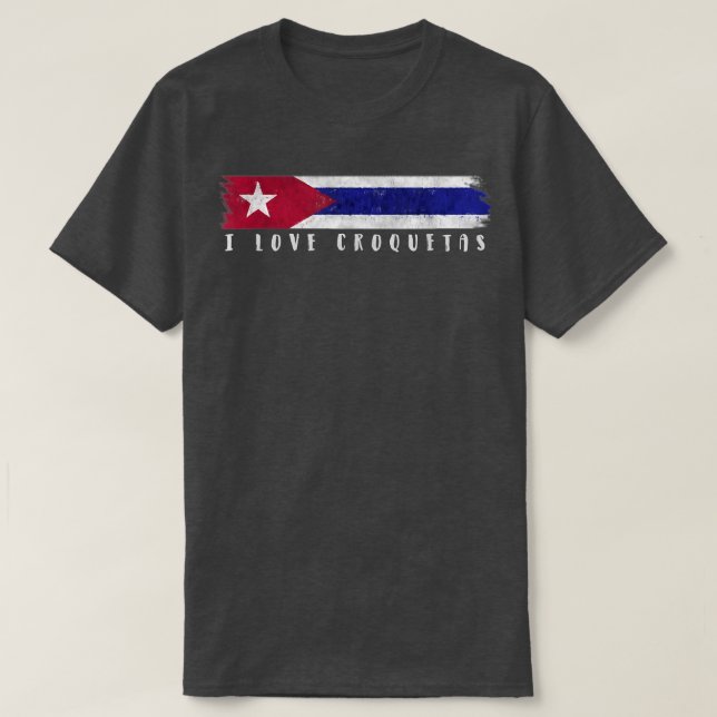 Cuba I Love Croquetas Shirt  (Design vorne)