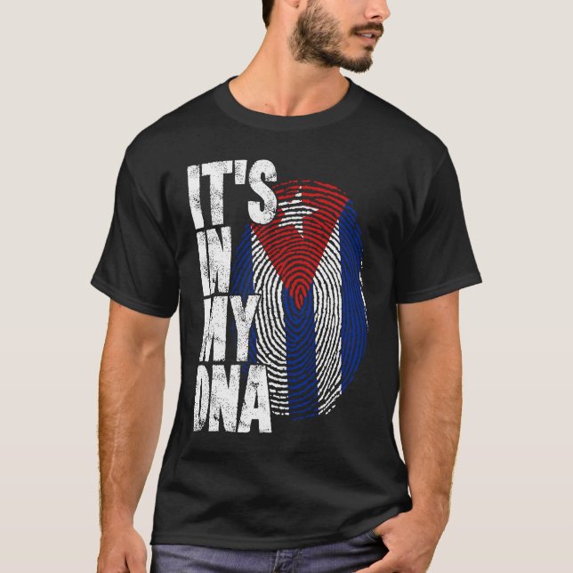 Cuba It's In My DNA For Men Women Flag Cubans T-Shirt (Vorderseite)