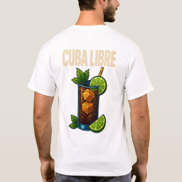 Cuba Libre T-Shirt – Classic Rum & Cola Cocktail