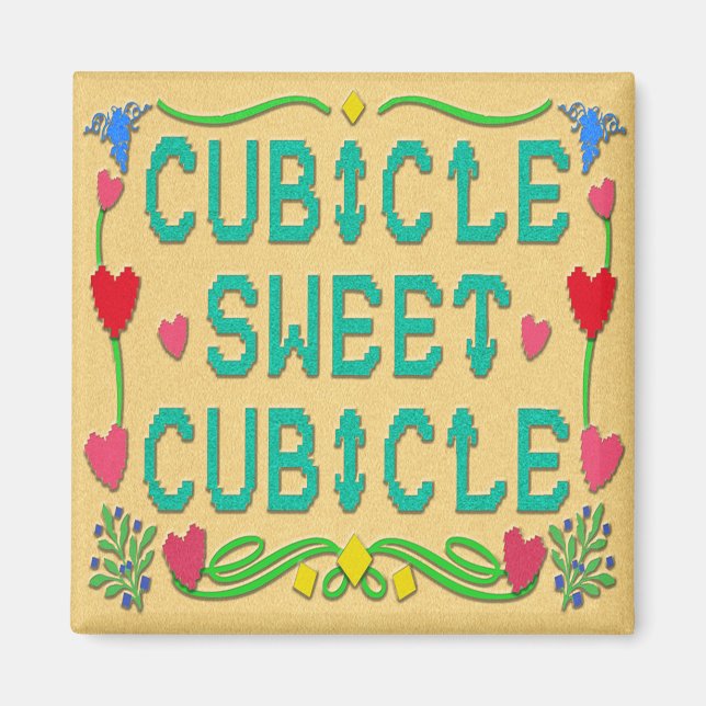 Cubicle Sweet Cubicle Magnet (Vorne)