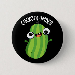 Cuckoocumber Funny Veggie Cucumber Pun Dark BG Button