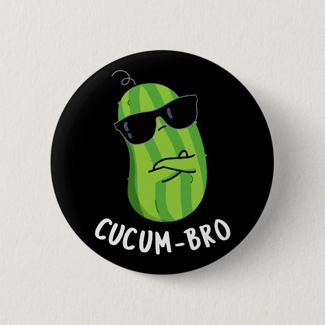 Cucum bro Funny Veggie Cucumber Pun Dark BG Button (Vorderseite)