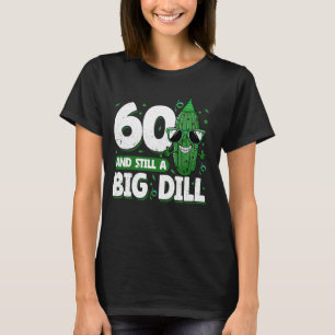 Cucumber 60 und noch ein Big Dill Pickle 60. Gebur T-Shirt