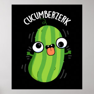 Cucumberzerk Funny Berzerk Cucumber Pun Dark BG Poster