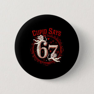 Cud sagt 67 Lustig 6 7 Sechs Sieben Meme Slang Val Button