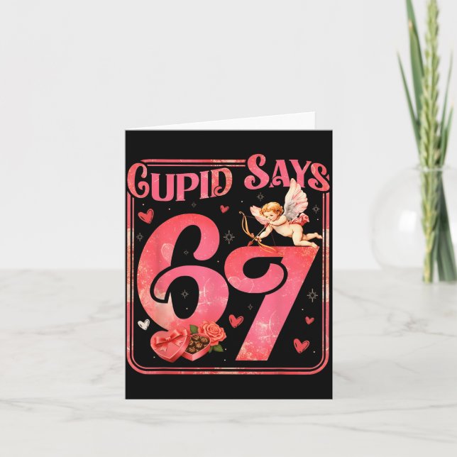 Cud sagt 67 lustiger Valentin Six Seven Meme Spruc Karte (Vorderseite)